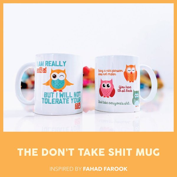 THE DON'T TAKE SHIT MUG